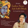 About Tumhare Karan Sab Sukh Chhoda Song